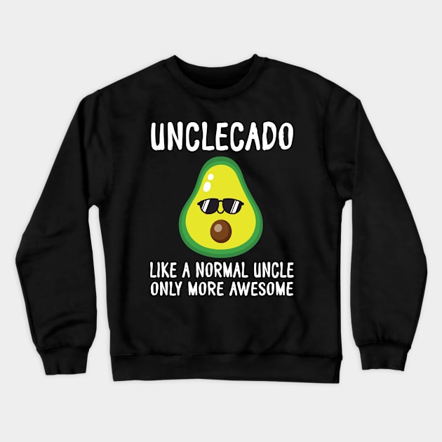 Unclecado Like A Normal Uncle Only More Awesome Avocado Aunt Crewneck Sweatshirt by bakhanh123